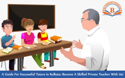 A Guide For Successful Tutors in Kolkata: Become A Skilled Private Teacher With Us!