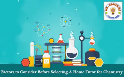 Factors to Consider Before Selecting A Home Tutor for Chemistry