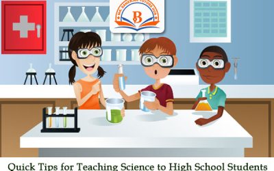 Quick Tips for Teaching Science to High School Students