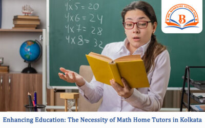 Enhancing Education: The Necessity of Math Home Tutors in Kolkata